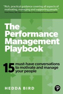 The Performance Management Playbook : 15 Must-Have Conversations To Motivate And Manage Your People