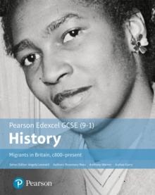 GCSE (9-1) Edexcel History Migrants in Britain c. 800-present Student Book