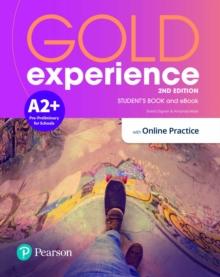 Gold Experience 2ed A2+ Student's Book & Interactive eBook with Online Practice, Digital Resources & App