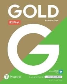 Gold 6e B2 First Student's Book with Interactive eBook, Digital Resources and App