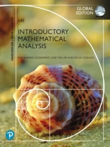 Introductory Mathematical Analysis for Business, Economics, and the Life and Social Sciences, Global Edition