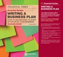 FT Essential Guide to Writing a Business Plan, The