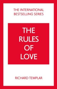 The Rules of Love: A Personal Code for Happier, More Fulfilling Relationships