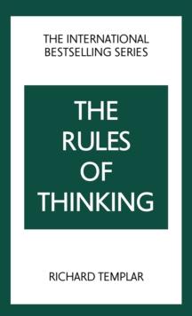 Rules of Thinking, The: A Personal Code to Think Yourself Smarter, Wiser and Happier