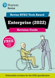 Pearson REVISE BTEC Tech Award Enterprise 2022 Revision Guide inc online edition - 2023 and 2024 exams and assessments