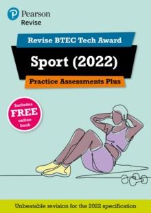 Pearson REVISE BTEC Tech Award Sport 2022 Practice Assessments Plus - 2023 and 2024 exams and assessments