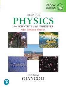 Physics for Scientists & Engineers with Modern Physics, Global Edition