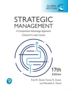 Strategic Management: A Competitive Advantage Approach, Conceptsand Cases, Global Edition