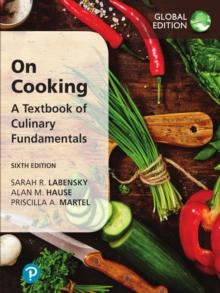 On Cooking: A Textbook of Culinary Fundamentals, Global Edition