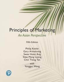 Principles of Marketing, An Asian Perspective, Global Edition, 5th edition