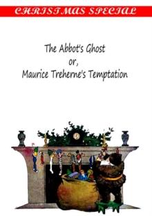 The Abbot's Ghostor, or, Maurice Treherne's Temptation