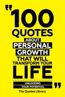 100 Quotes About Personal Growth That Will Transform Your Life - Unlocking Your Potential