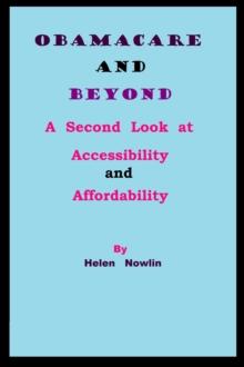 ObamaCare and Beyond: A Second Look at Accessibility and Affordability