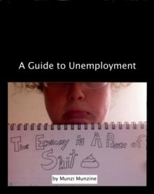 Economy is a Piece of Shit: A Guide to Unemployment