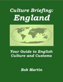 Culture Briefing: England - Your Guide to English Culture and Customs