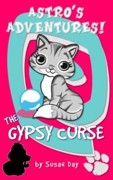 Gypsy Curse - Astro's Adventures : Astro's Adventures, #5