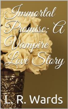 Immortal Promise: A Vampire Love Story