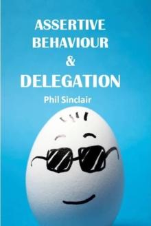 Assertive Behaviour & Delegation