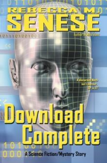 Download Complete: A Science Fiction/Mystery Story