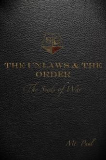 Seeds of War (The Unlaws & The Order, Book One)