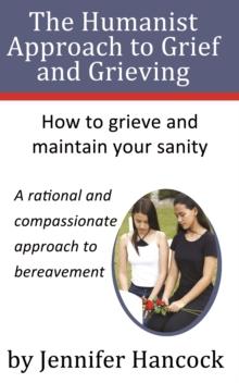 Humanist Approach to Grief and Grieving