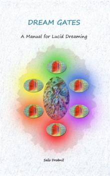 Dream Gates: A Manual for Lucid Dreaming