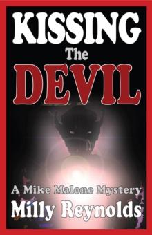 Kissing The Devil : The Mike Malone Mysteries, #4