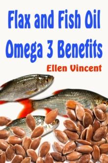 Flax and Fish Oil Omega 3 Benefits