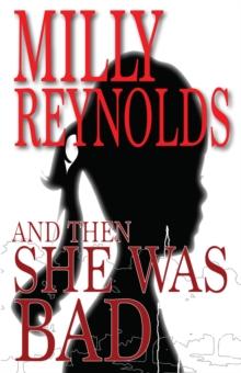 And Then She Was Bad : The Mike Malone Mysteries, #7