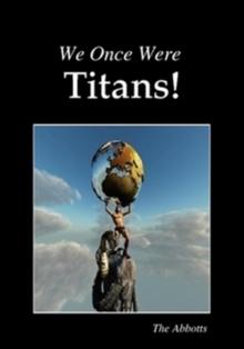 We Once Were Titans!