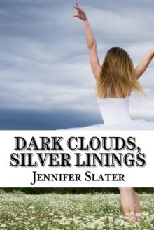 Dark Clouds, Silver Linings