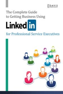 Complete Guide to Getting Business Using LinkedIn