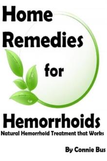 Home Remedies for Hemorrhoids: Natural Hemorrhoid Treatment that Works