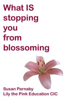 What is stopping you from blossoming?