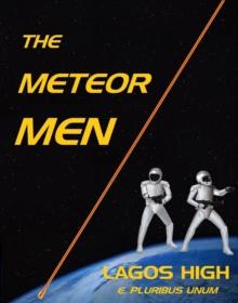 Meteor Men: Lagos High