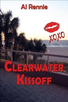 Clearwater Kiss Off : Clearwater, #6