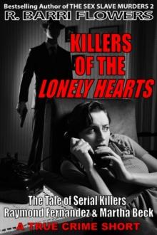 Killers of the Lonely Hearts: The Tale of Serial Killers Raymond Fernandez & Martha Beck (A True Crime Short)