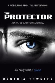 Protector: A Detective Oliver Rousseau Novel