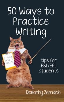 Fifty Ways to Practice Writing: Tips for ESL/EFL Students