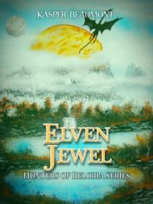 Elven Jewel (book 1 in the Hunters of Reloria series)