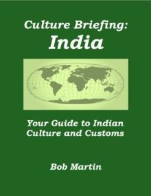 Culture Briefing: India - Your Guide to Indian Culture and Customs