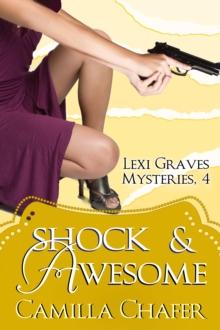 Shock and Awesome (Lexi Graves Mysteries, 4)