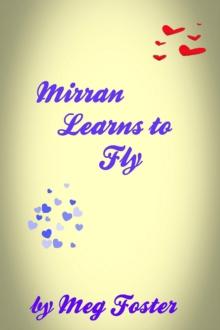 Mirran Learns to Fly