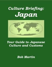 Culture Briefing: Japan - Your Guide to Japanese Culture and Customs