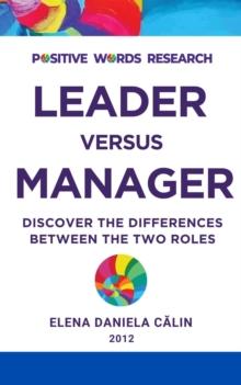 Leader versus Manager: Discover the Differences between the Two Roles