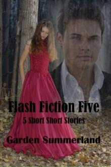 Flash Five: 5 Short Short Stories