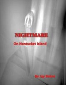 Nightmare on Nantucket Island