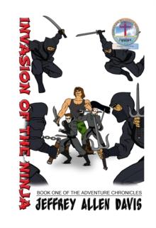 Invasion of the Ninja : The Adventure Chronicles, #1