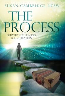 Process: Deliverance, Healing and Restoration