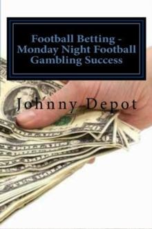 Football Betting: Monday Night Football Gambling Success